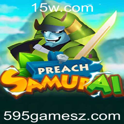 Descubra o Fascinante Mundo de PreachSamurai: O Novo Fenômeno dos Jogos de Estratégia